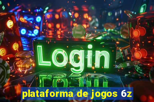 plataforma de jogos 6z