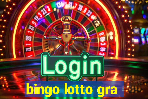 bingo lotto gra