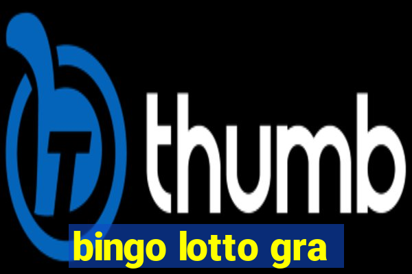 bingo lotto gra