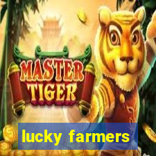 lucky farmers