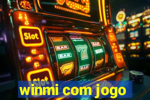 winmi com jogo