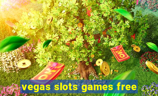 vegas slots games free