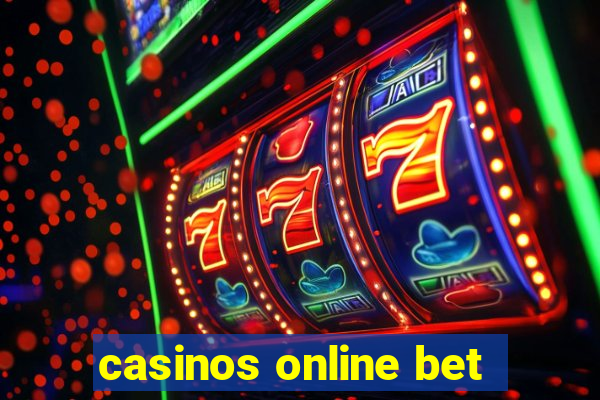 casinos online bet