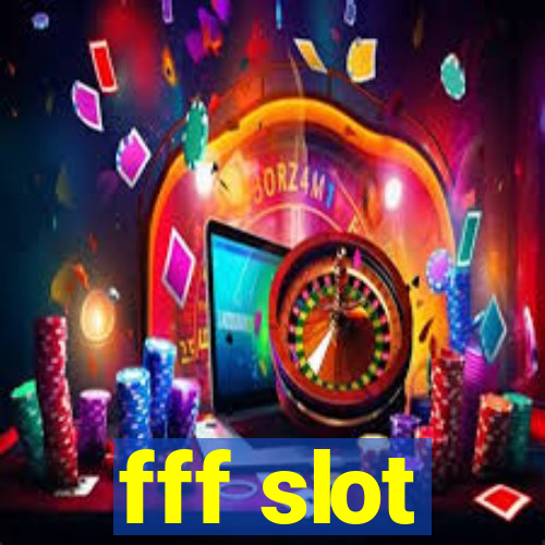 fff slot