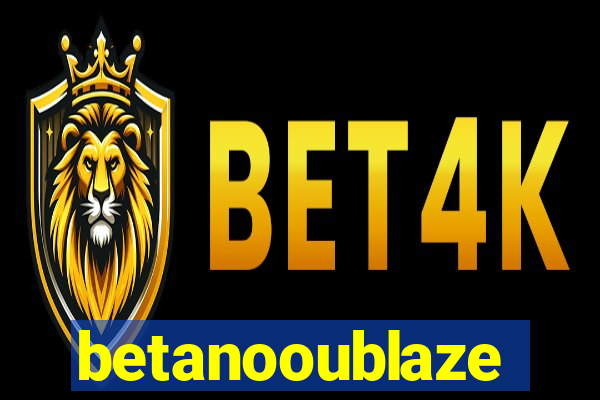 betanooublaze