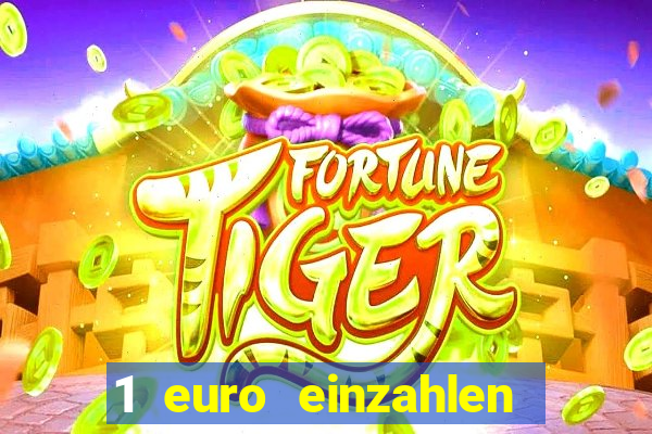 1 euro einzahlen casino 2022