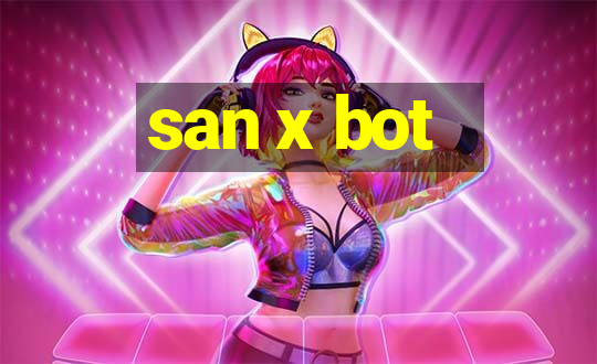 san x bot