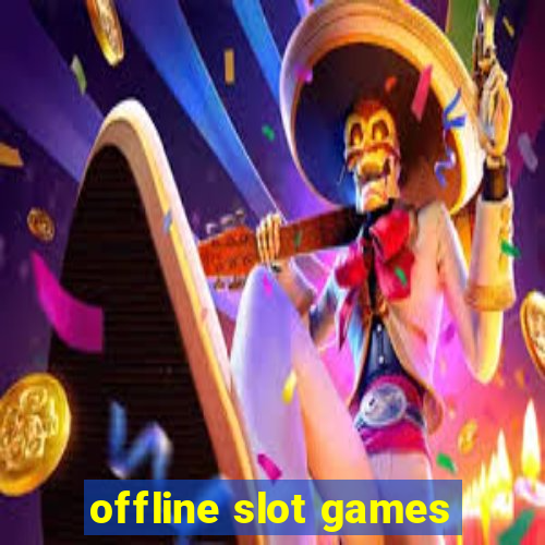 offline slot games