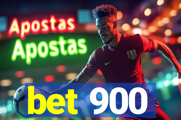 bet 900