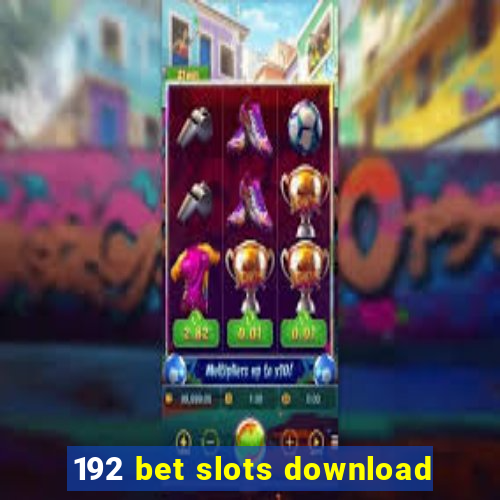 192 bet slots download