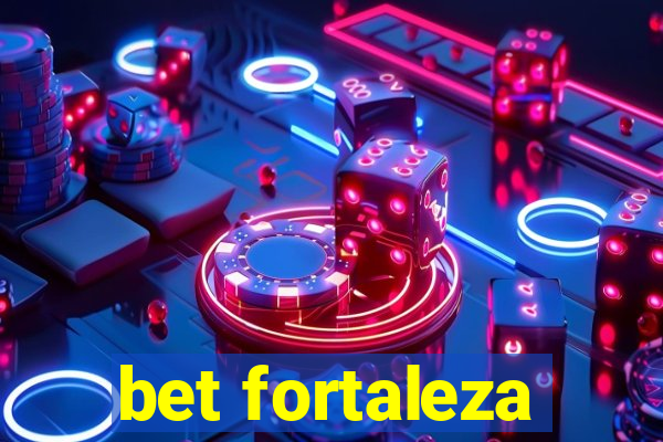 bet fortaleza