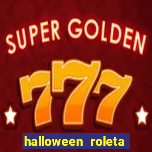 halloween roleta ca莽a niquel