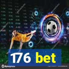 176 bet