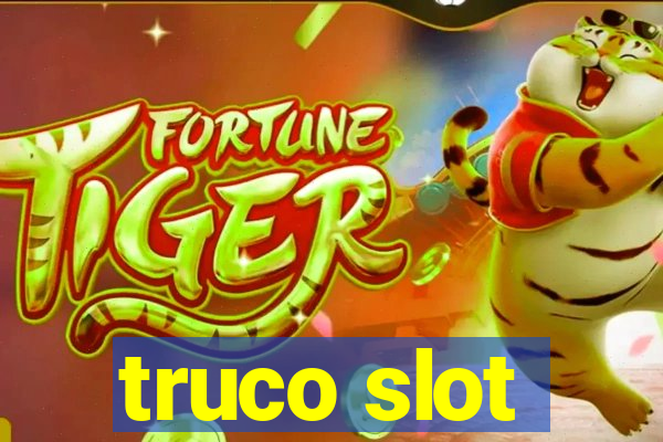 truco slot