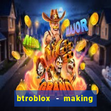 btroblox - making roblox better