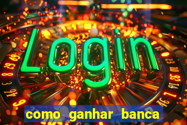 como ganhar banca no jogo do tigre