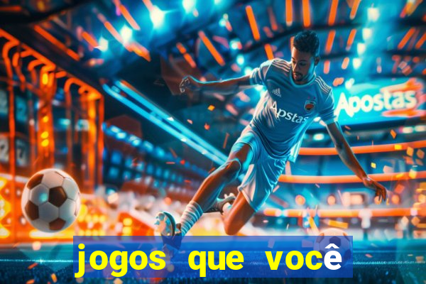 jogos que você ganha dinheiro jogando