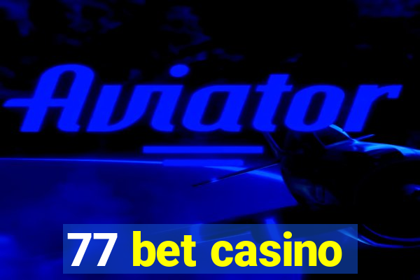 77 bet casino