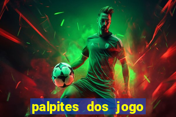 palpites dos jogo de hoje