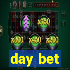 day bet