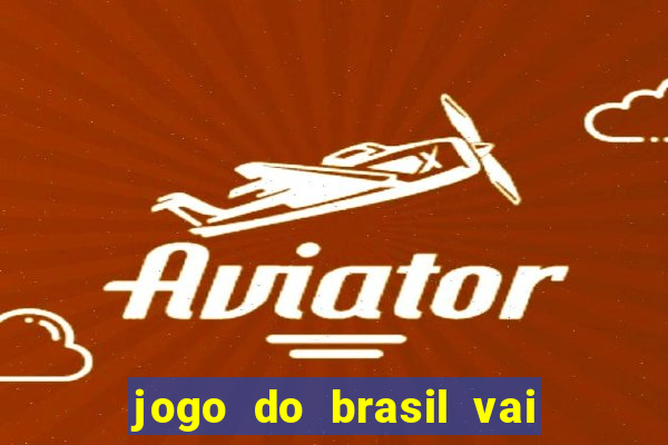 jogo do brasil vai passar na globoplay