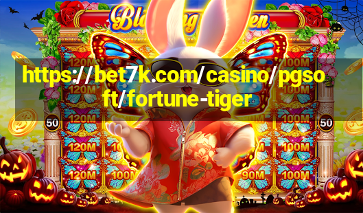 https://bet7k.com/casino/pgsoft/fortune-tiger