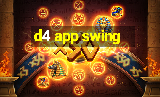 d4 app swing