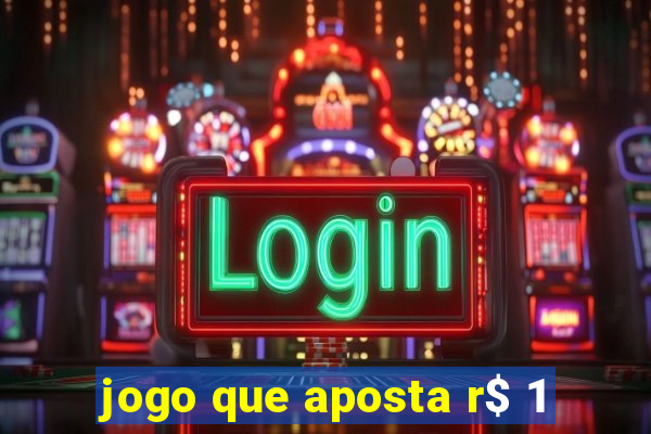 jogo que aposta r$ 1