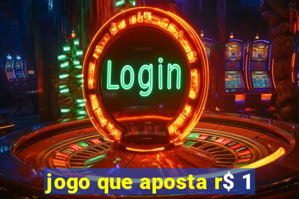 jogo que aposta r$ 1