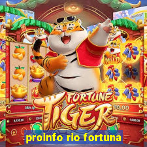 proinfo rio fortuna