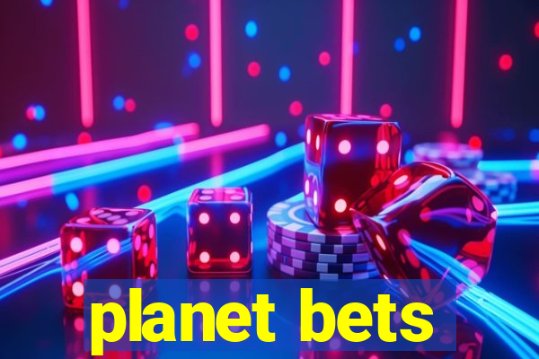 planet bets