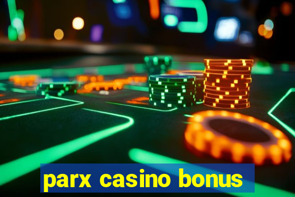 parx casino bonus