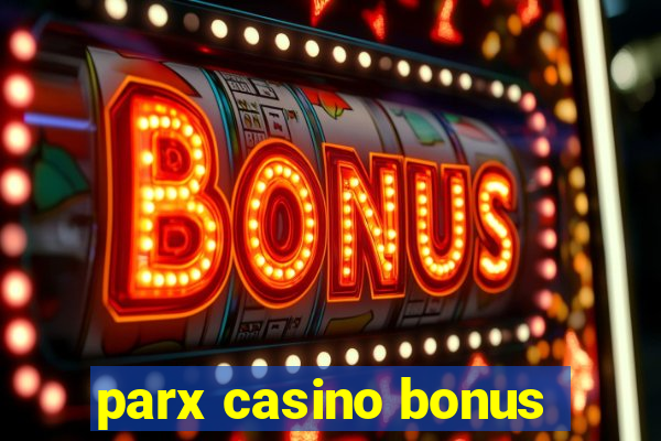 parx casino bonus