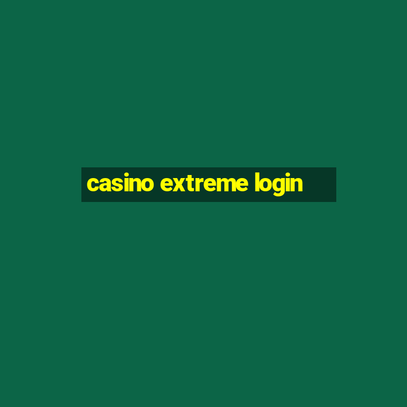 casino extreme login