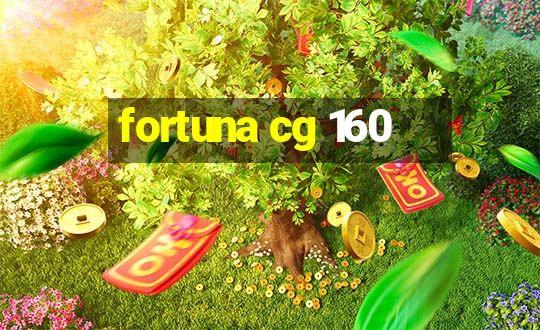 fortuna cg 160