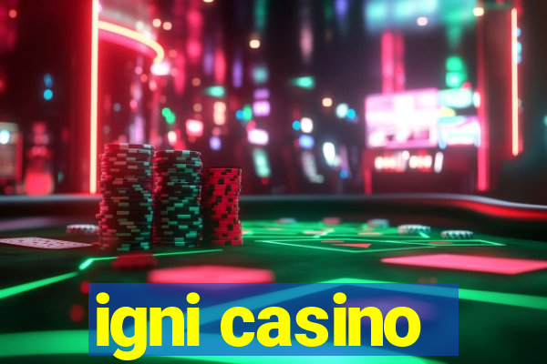 igni casino