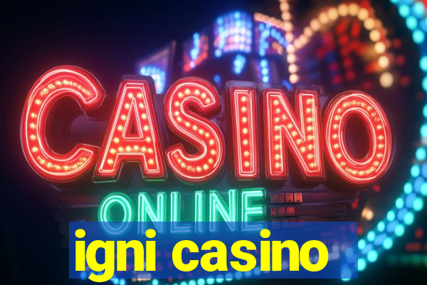 igni casino