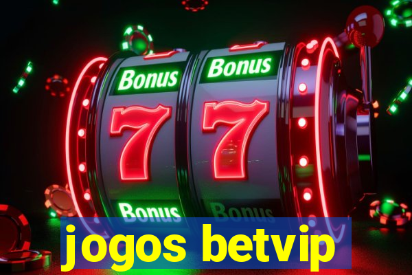 jogos betvip