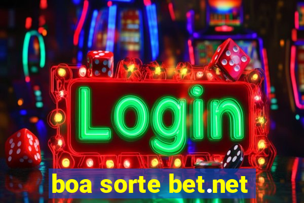 boa sorte bet.net