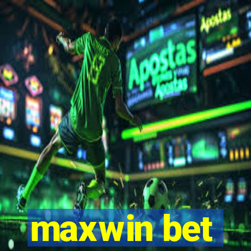 maxwin bet