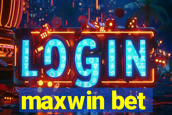 maxwin bet