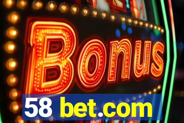 58 bet.com