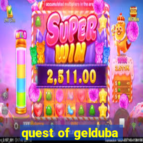 quest of gelduba