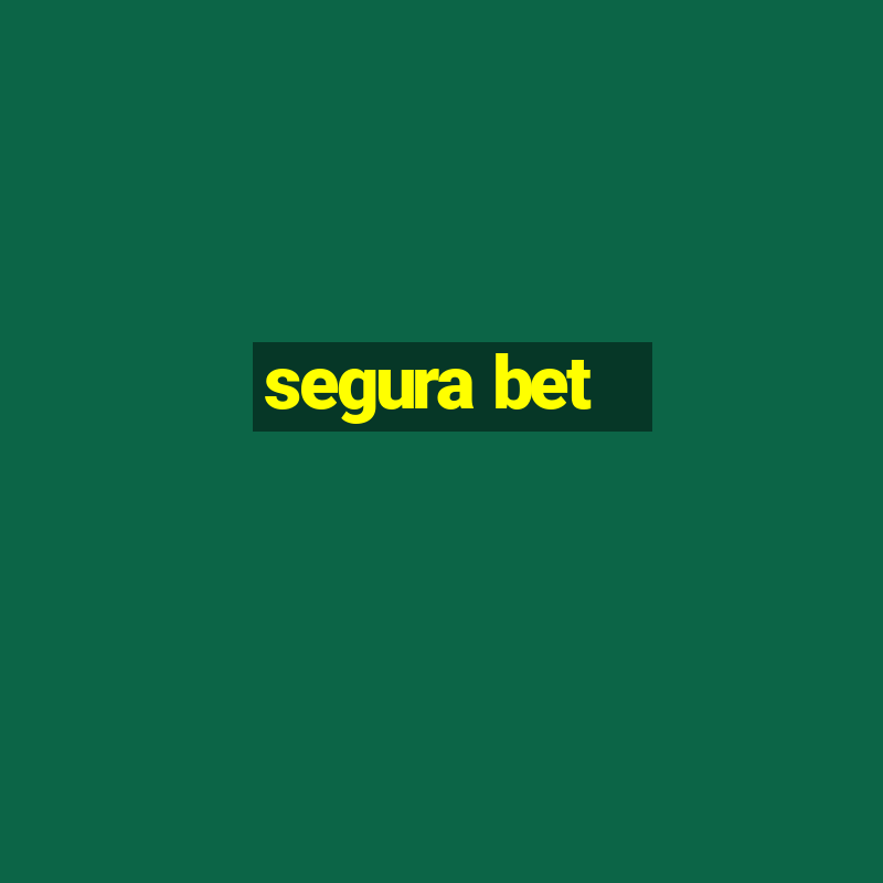 segura bet