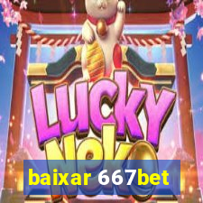 baixar 667bet