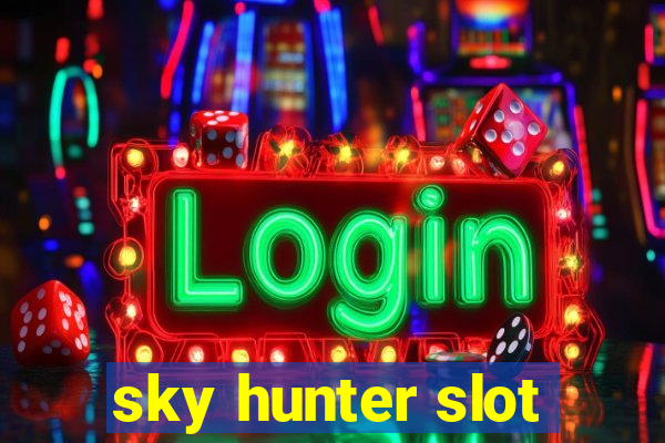 sky hunter slot