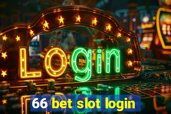 66 bet slot login