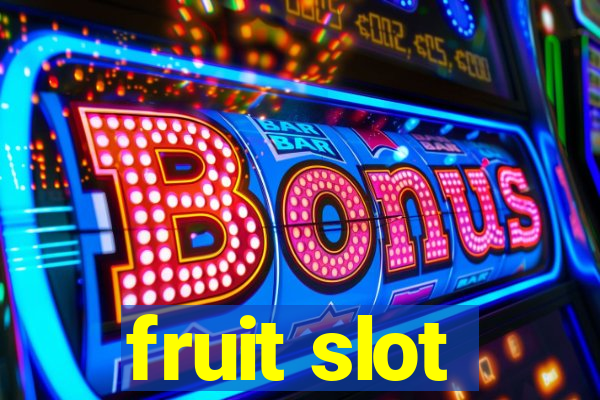 fruit slot