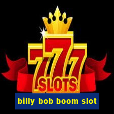 billy bob boom slot