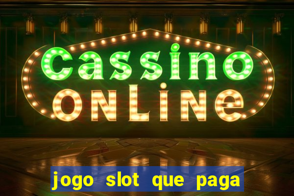 jogo slot que paga no cadastro